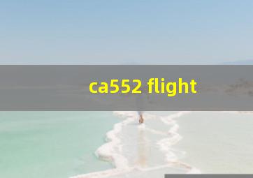 ca552 flight